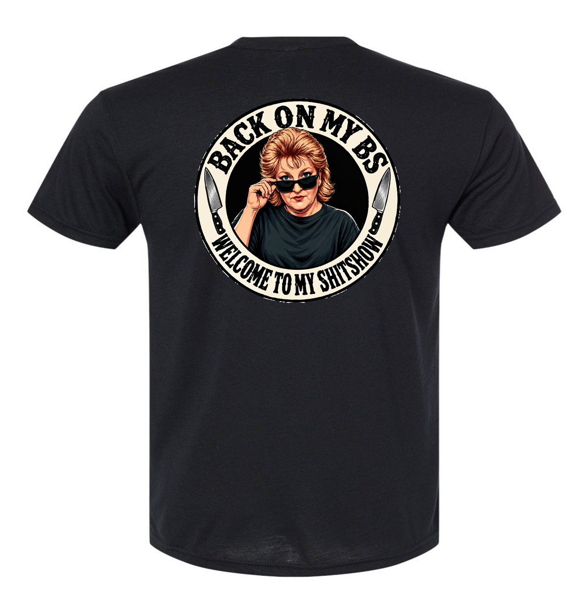 Back on My BS T-Shirt